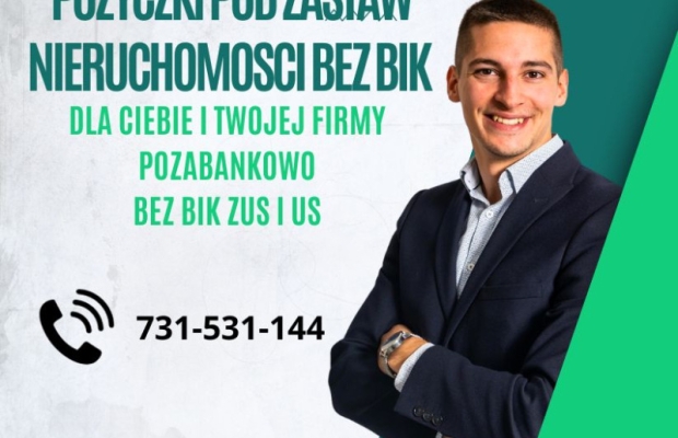 POZABANKOWE POZYCZKI POD ZABEZPIECZENIE NIERUCHOMOSCI BEZ BIK ZUS I US - Zdjęcie 1
